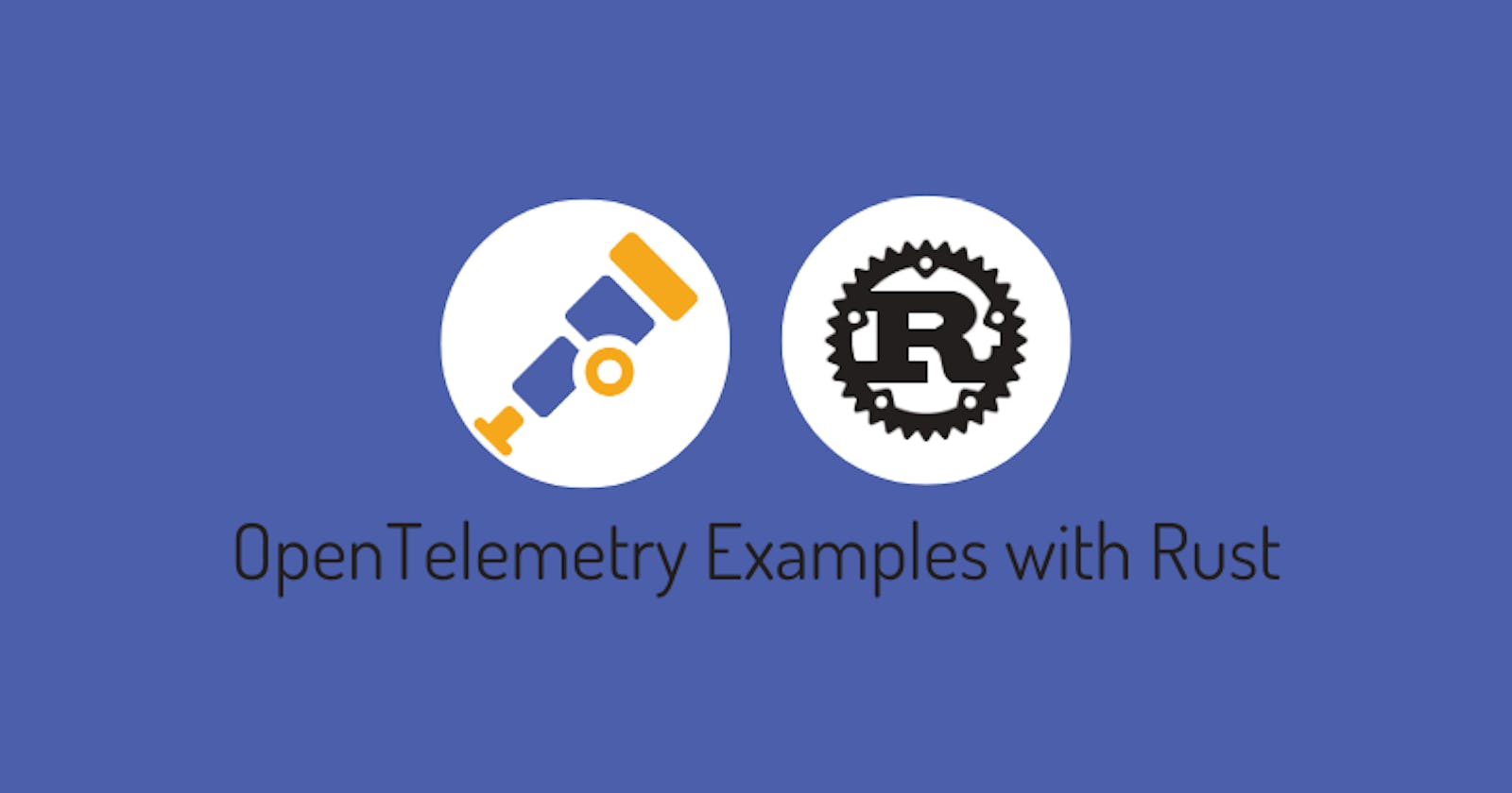 OpenTelemetry Examples with Rust
