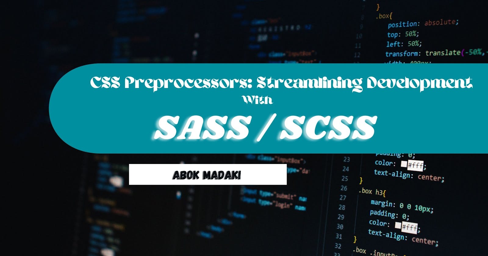 CSS Preprocessors: Streamlining Development with Sass