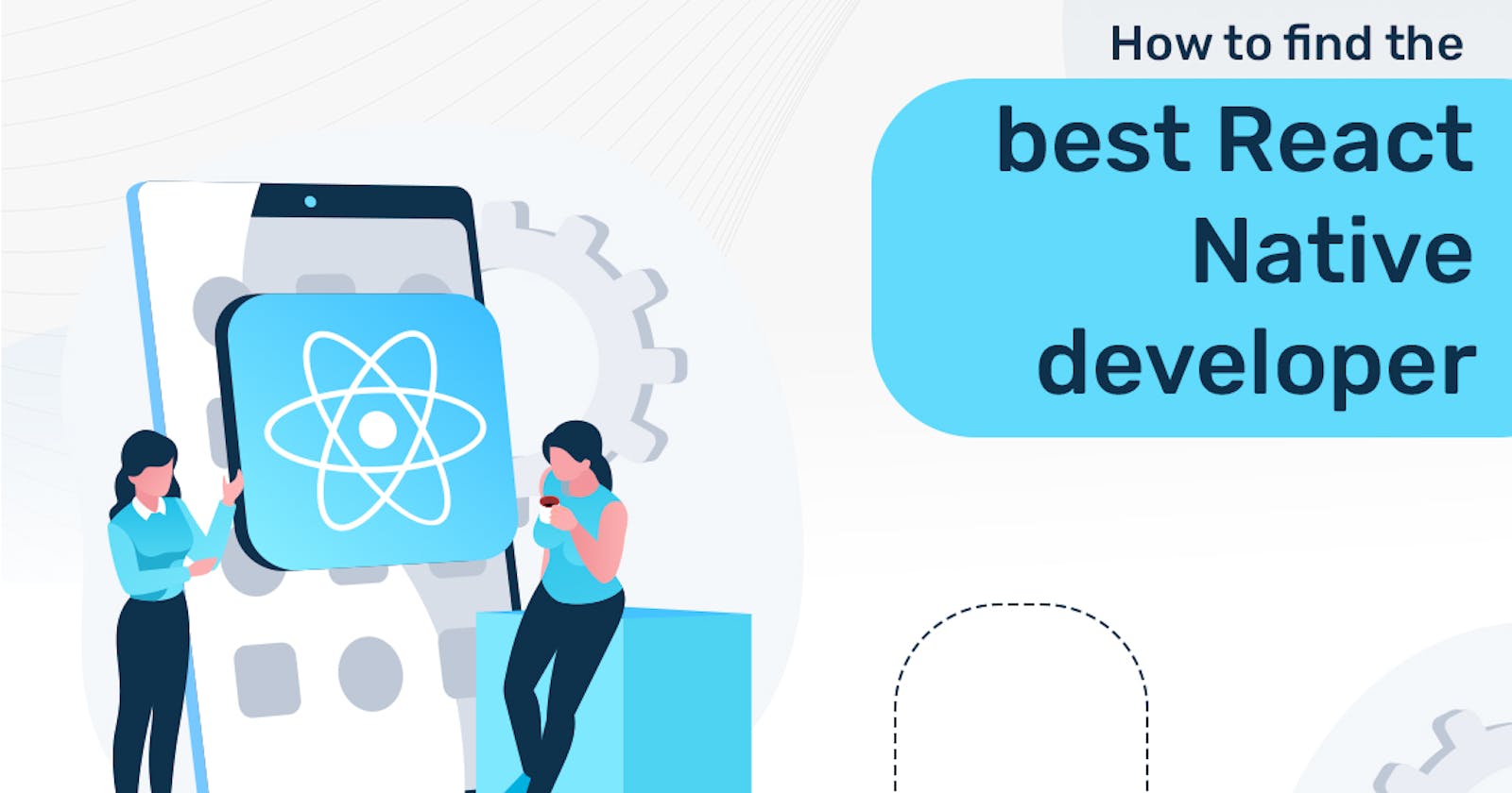 How to find the best React Native developer?
