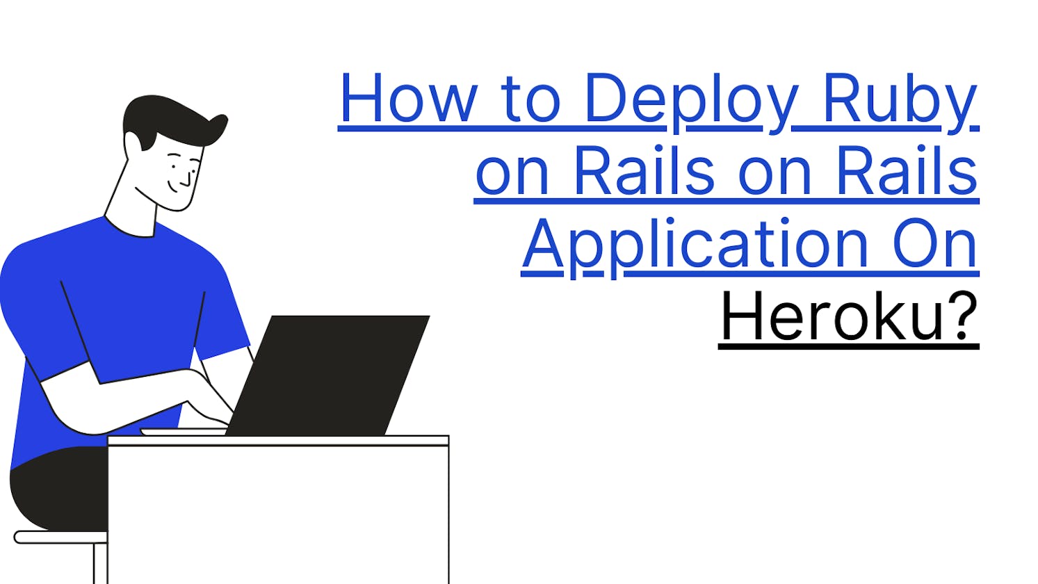 How to Deploy Ruby on Rails Application on Heroku -Tech tutorial