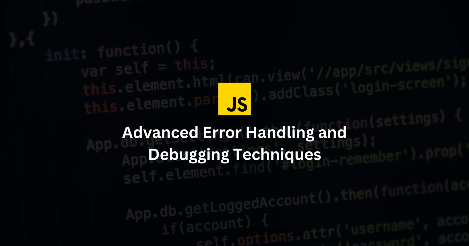 Mastering JavaScript: Advanced Error Handling and Debugging Techniques