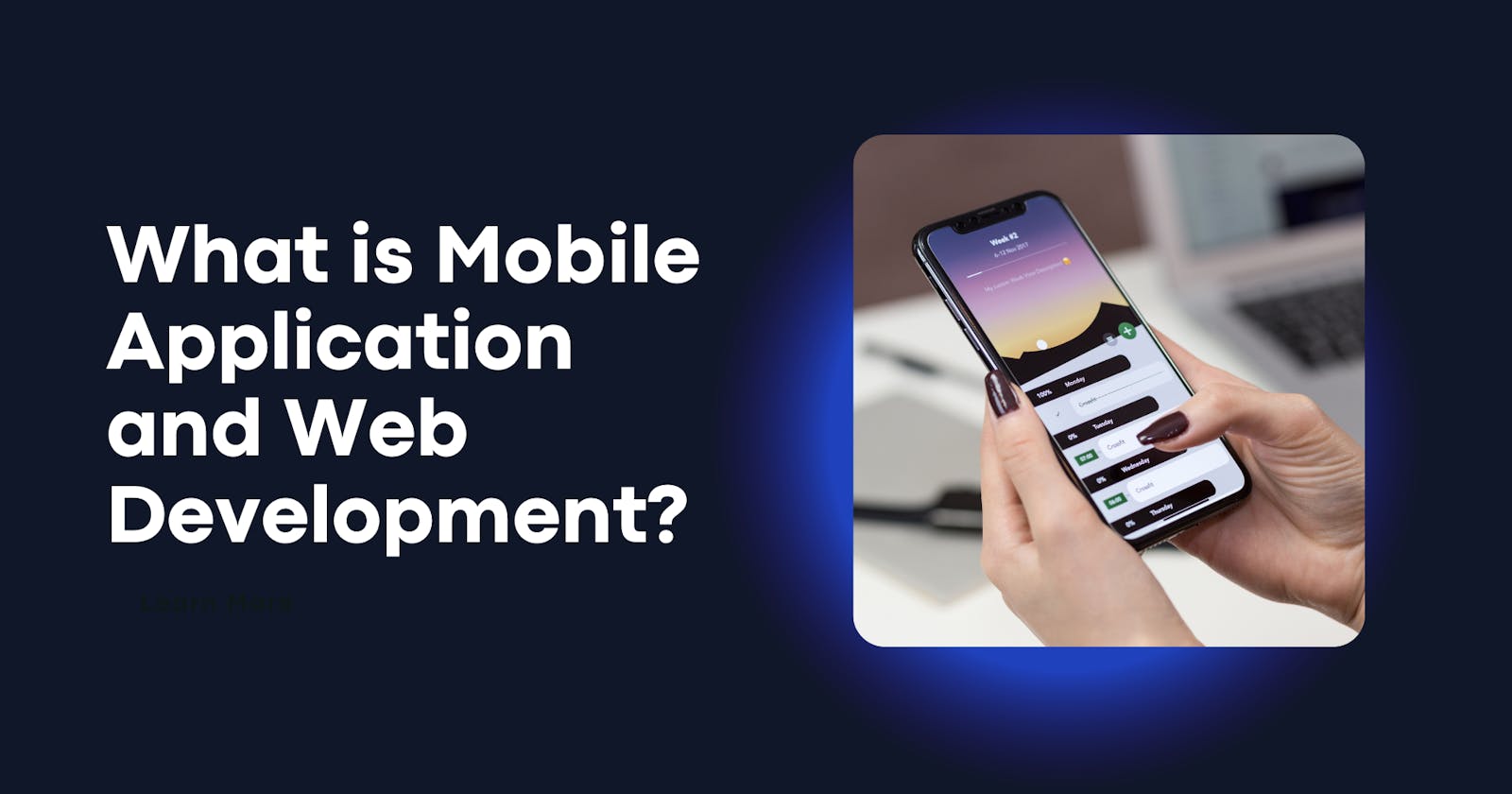What is Mobile Application and Web Development?