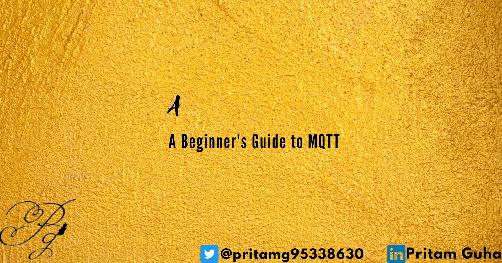 MQTT(Part - 1): Step-by-Step Guide for Beginners.