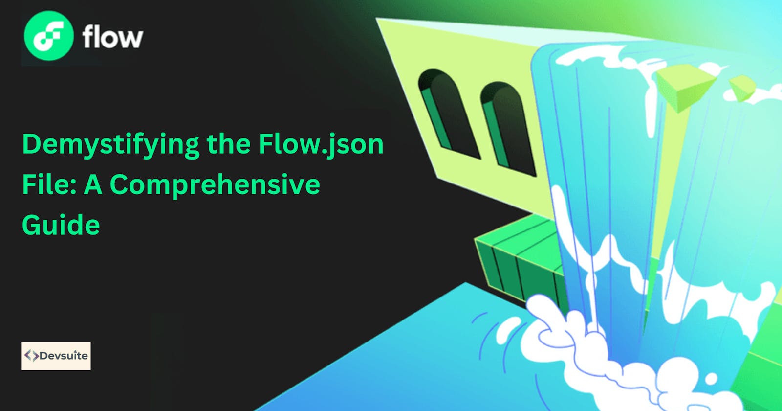 Demystifying the Flow.json File: A Comprehensive Guide