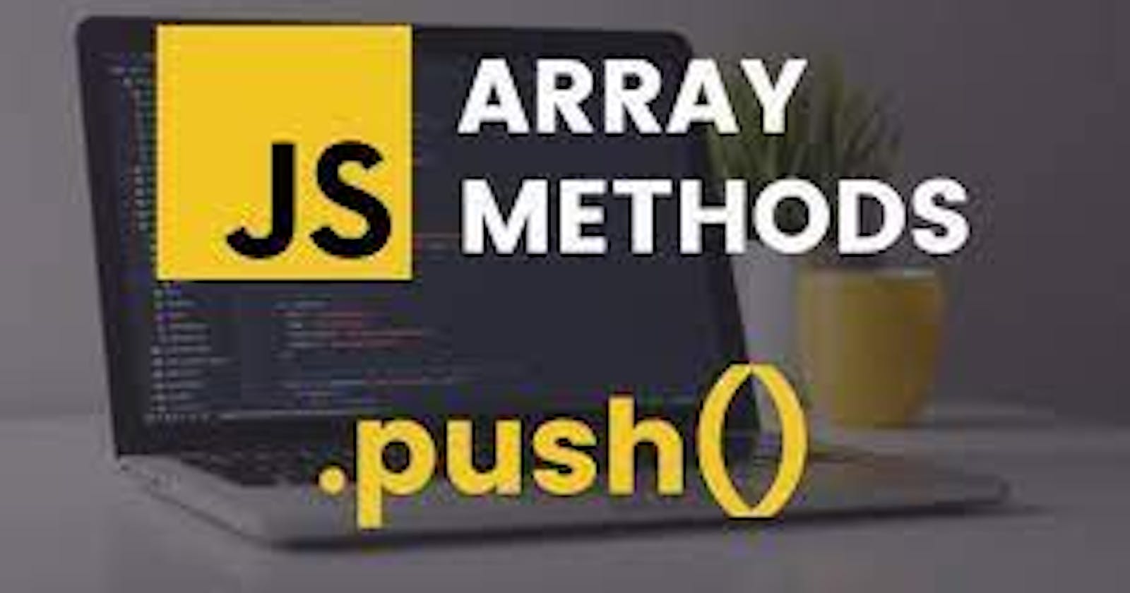Using  the Push ()  Method to Manipulate an  Array  In JavaScript