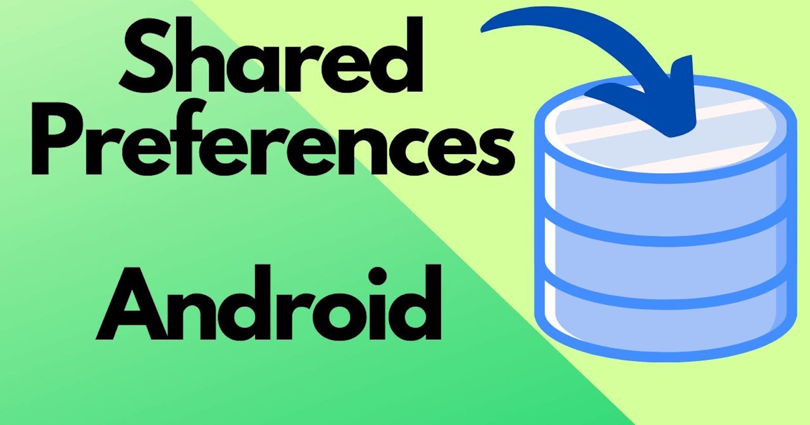 Shared Preferences in Android Development