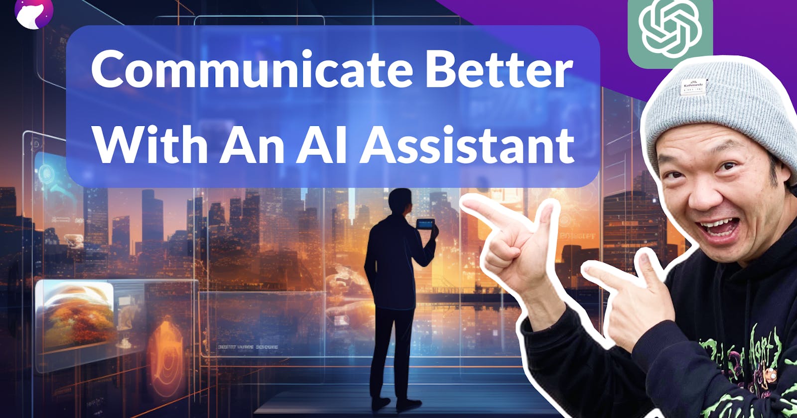 Communicate Better with an AI Assistant: Here's How You Can Build One