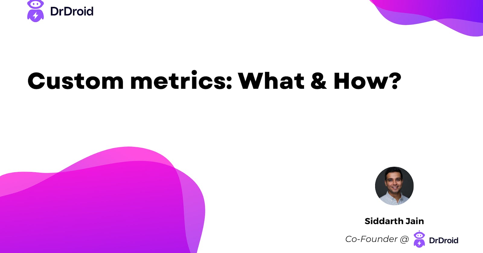 What are custom metrics & How to track them with Doctor Droid?