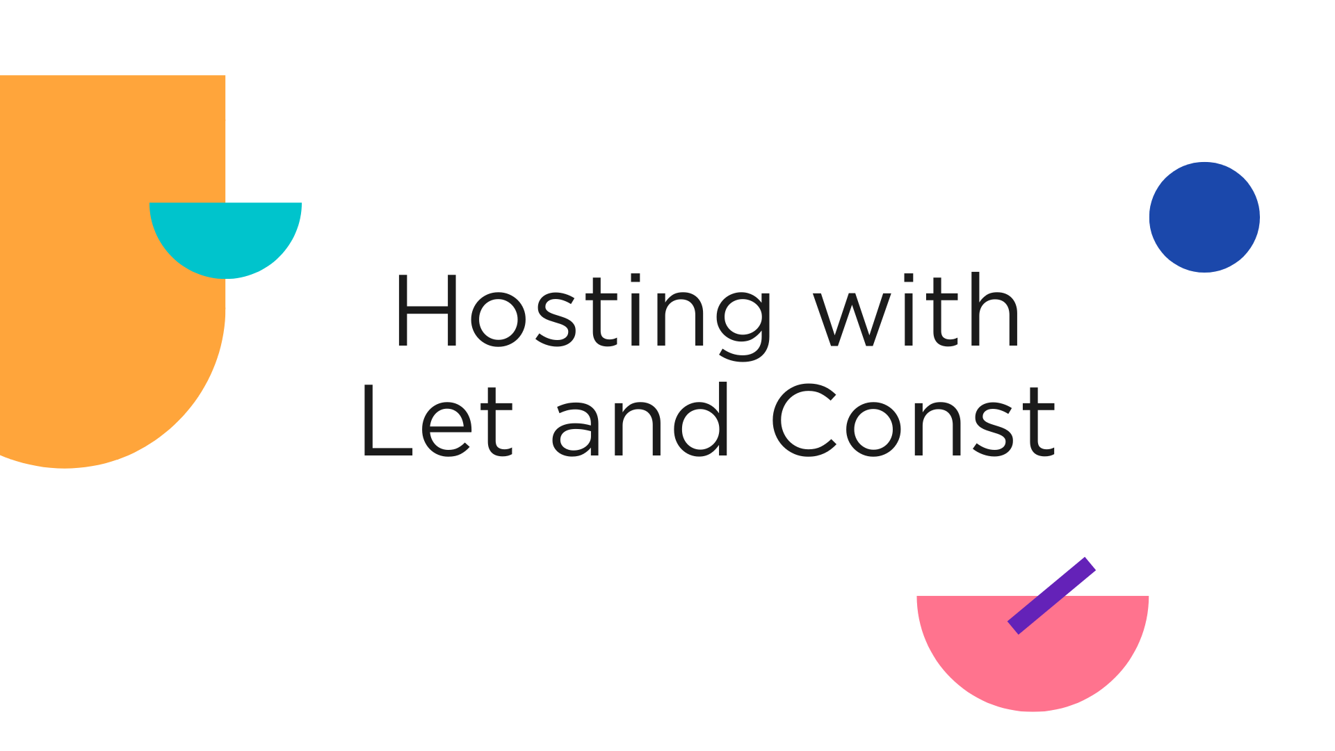 Hoisting with let and const