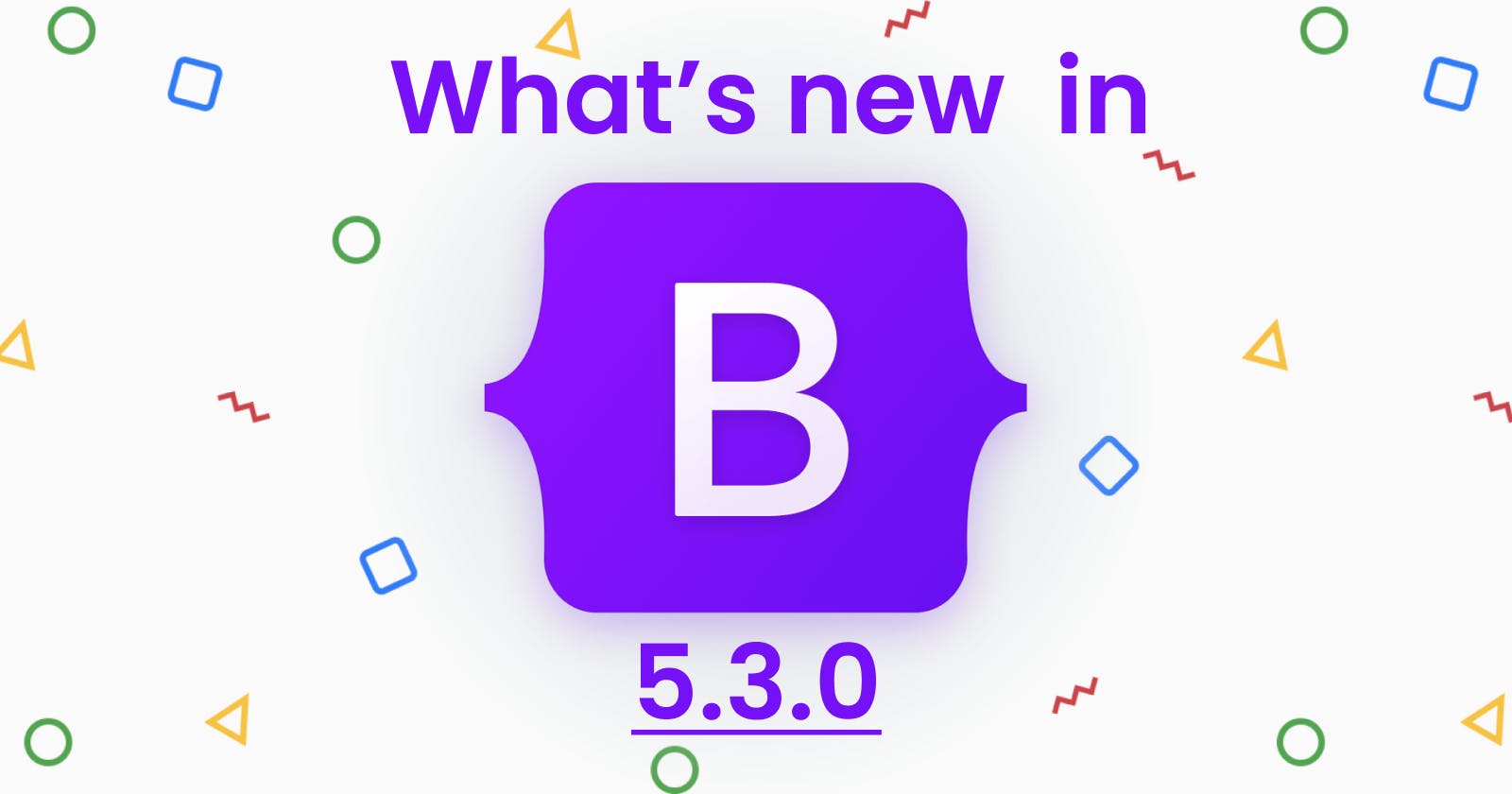 What's new in Bootstrap 5.3.0?