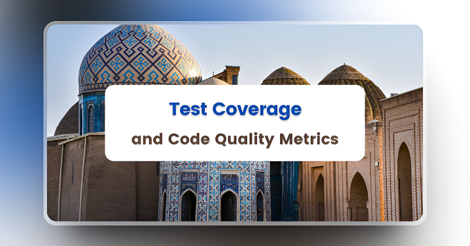Understanding Test Coverage and Code Quality Metrics