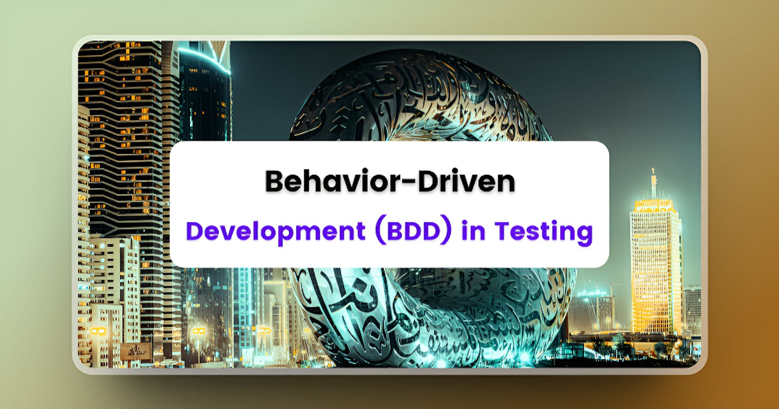 Overview of Behavior-Driven Development (BDD) in Testing