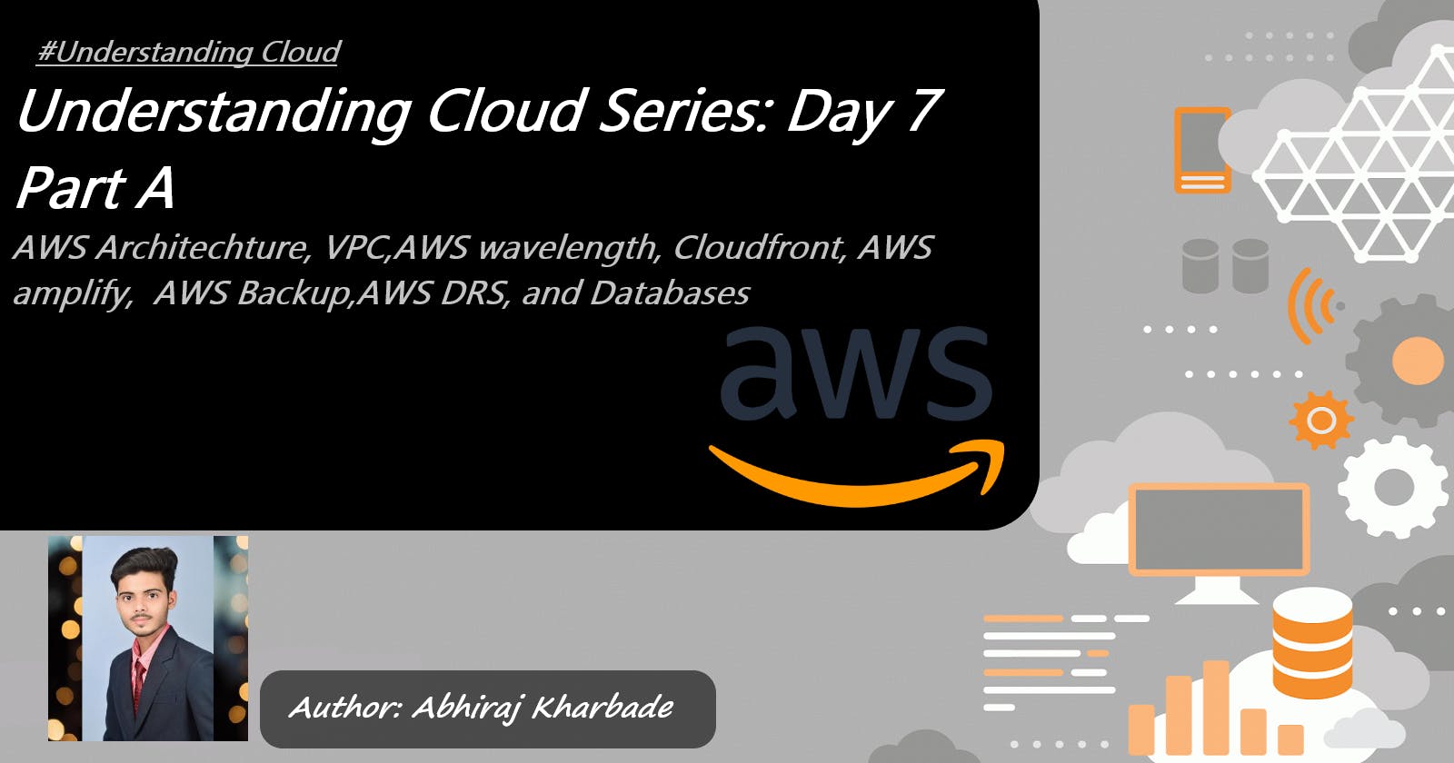 Understanding Cloud Series: Day 7 Part A