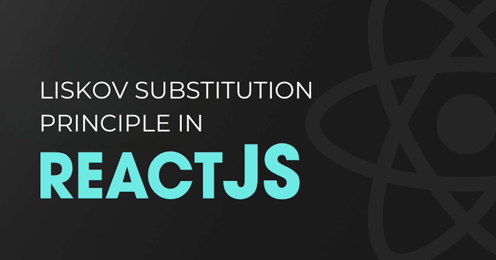 Using the Liskov Substitution Principle (LSP) in React