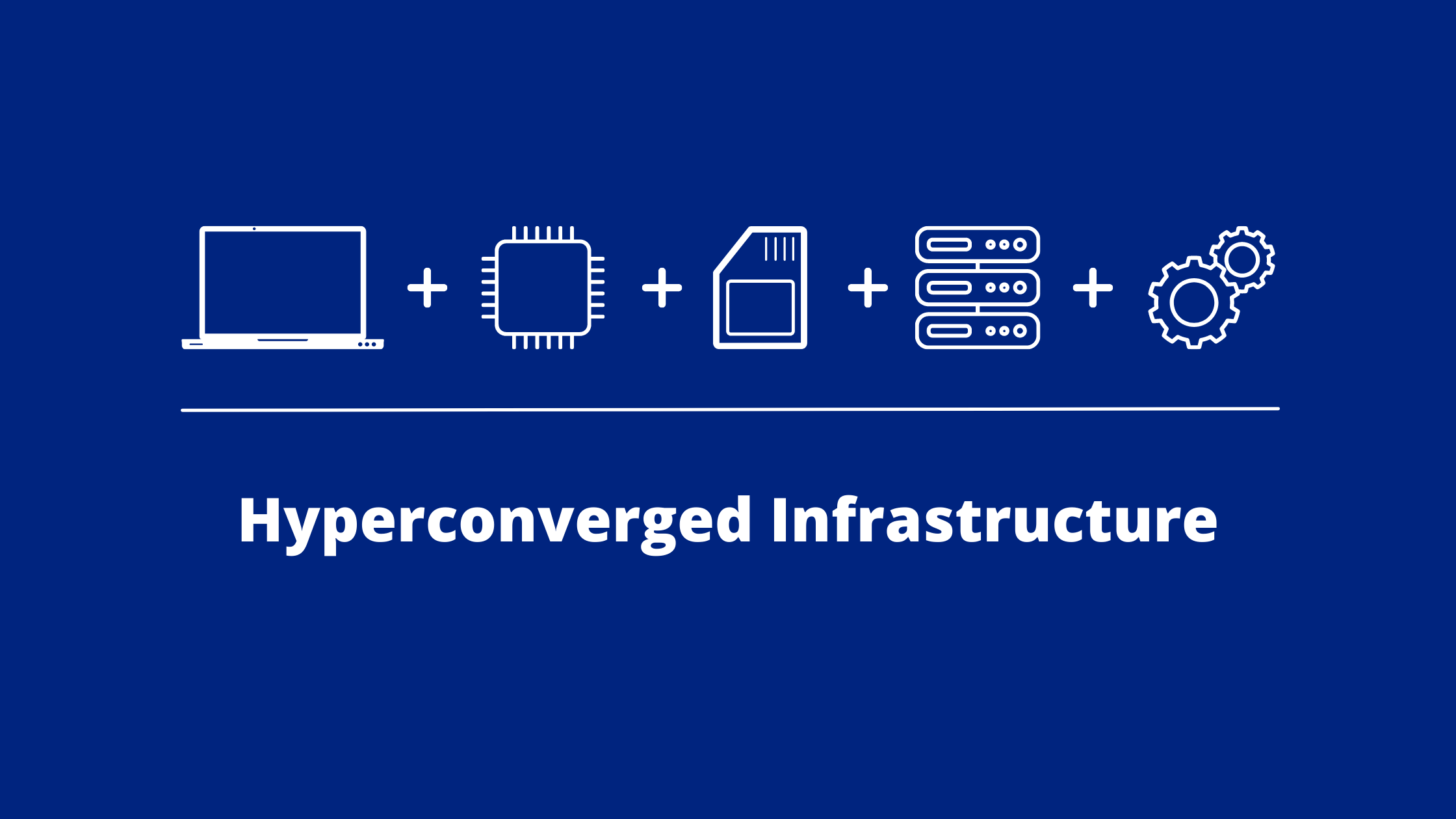 Hyperconverged Infrastructure