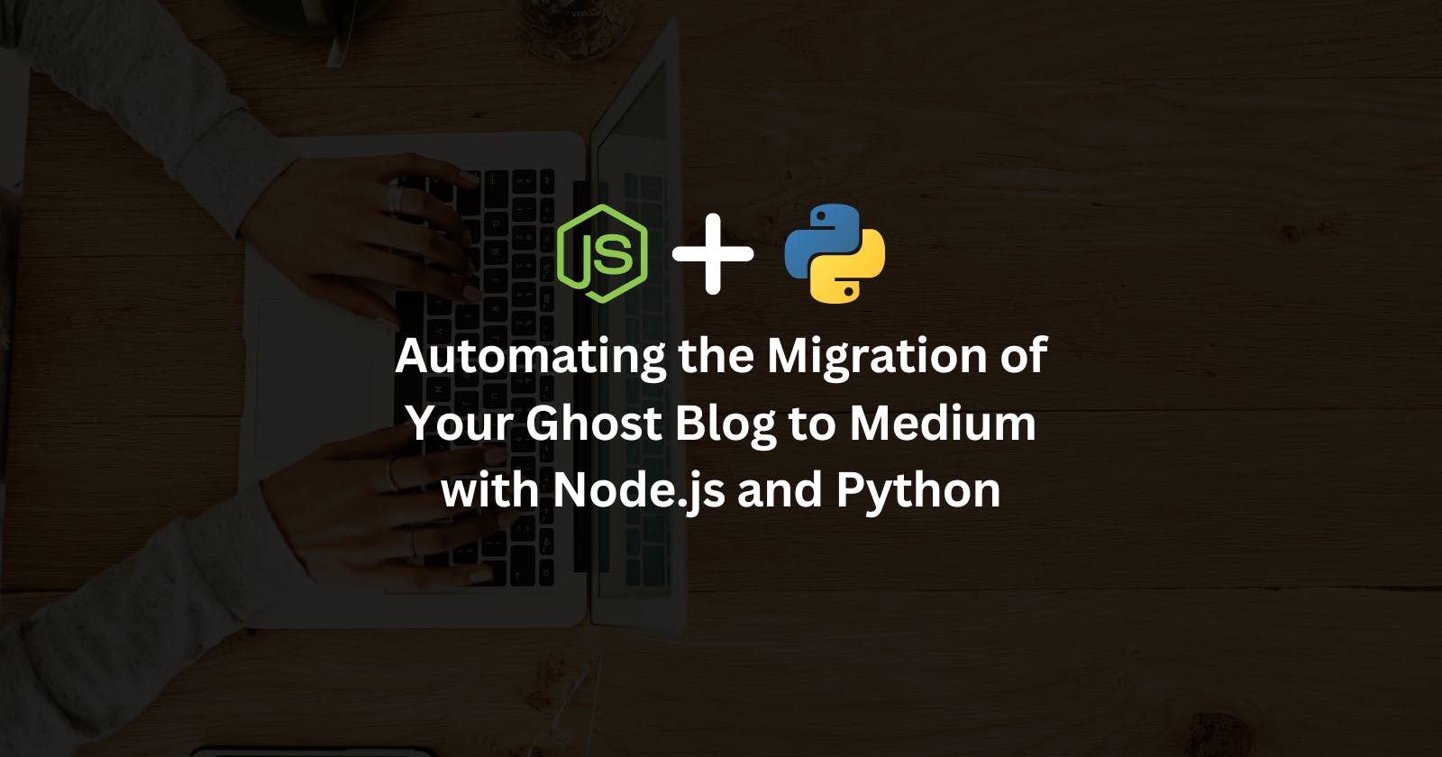 Automating the Migration of Your Ghost Publication to Medium with Node.js and Python