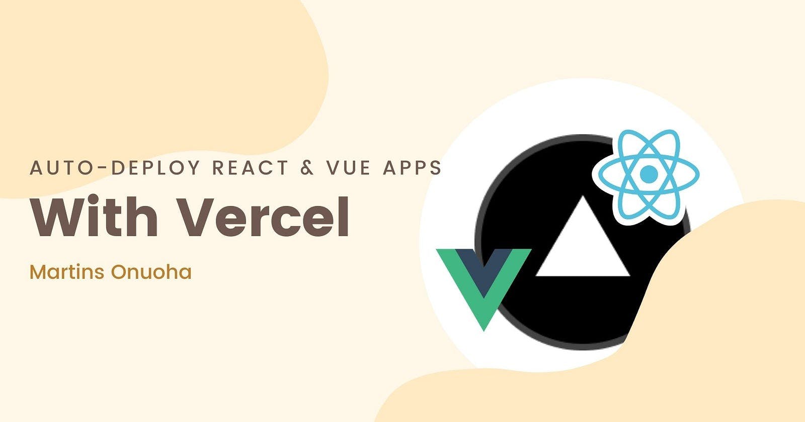 Deploying React & Vue Applications With Vercel