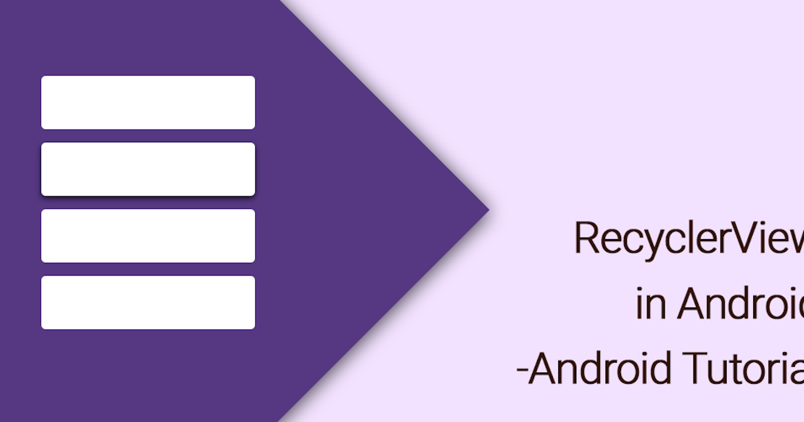 Creating a dynamic list with RecyclerView in Android: A Beginner's guide
