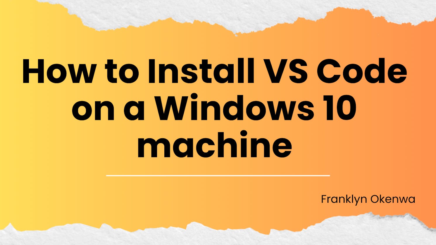 How to Install VS Code on a Windows 10 machine
