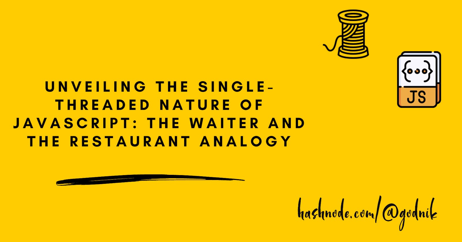 Unveiling the Single-Threaded Nature of JavaScript and Node.js: The Waiter and the Restaurant Analogy