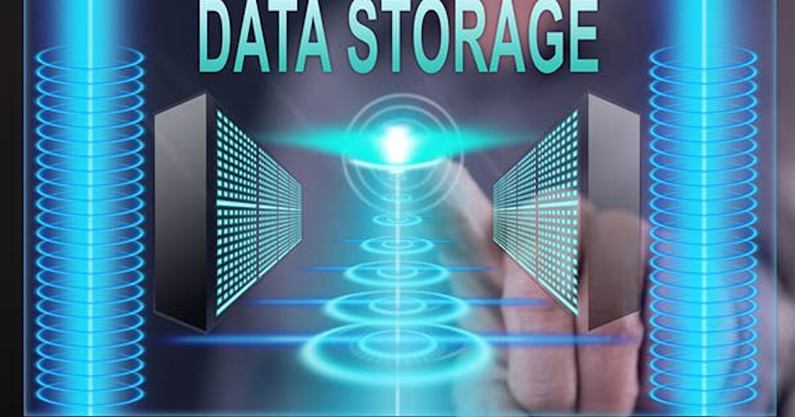 Unleashing the power of Data : Storage