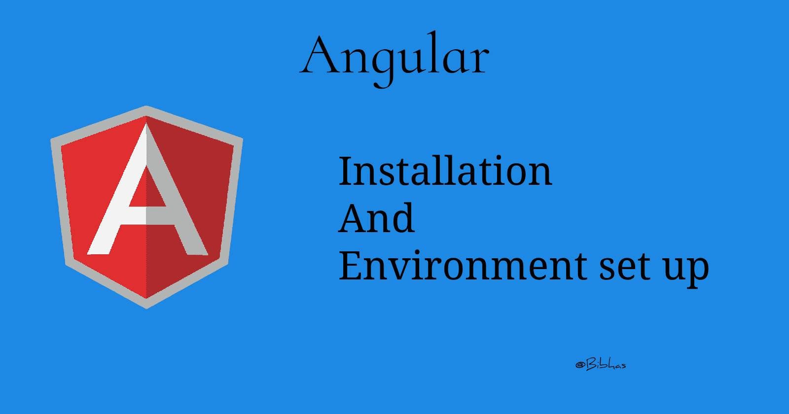 Step-by-Step Guide: Installing Angular and Setting Up Your Development Environment