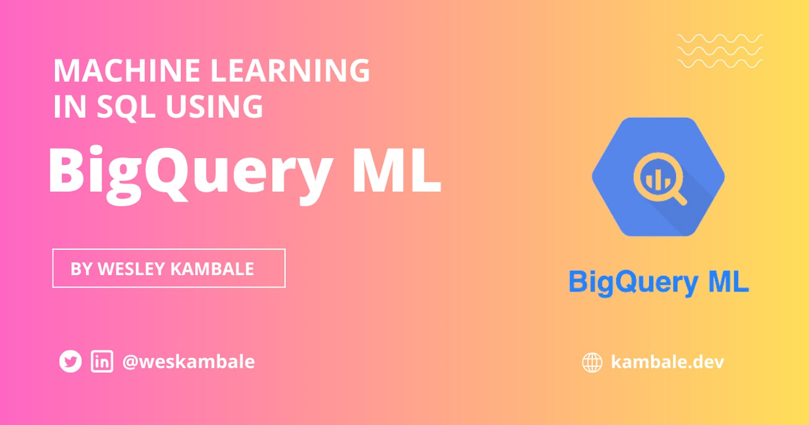Machine Learning in SQL using BigQuery