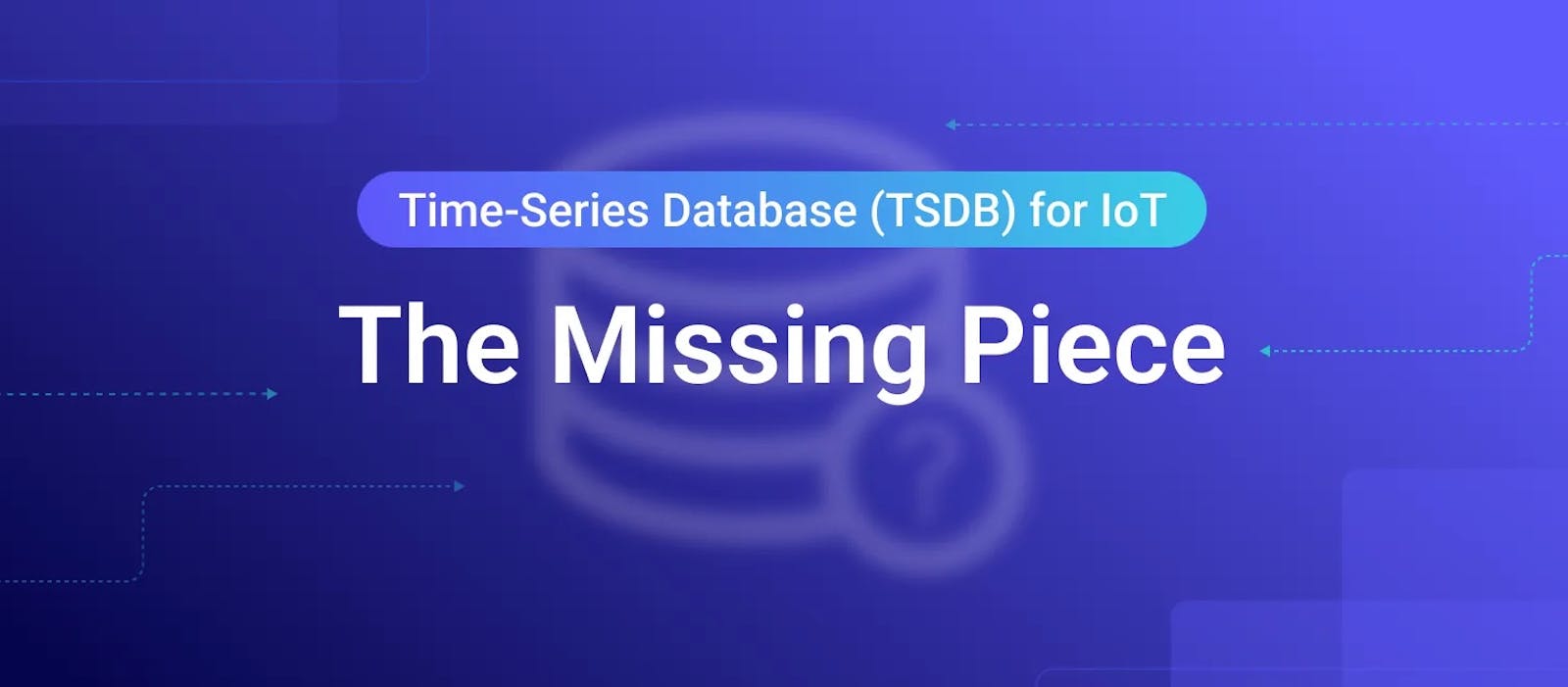 Time-Series Database (TSDB) for IoT: The Missing Piece