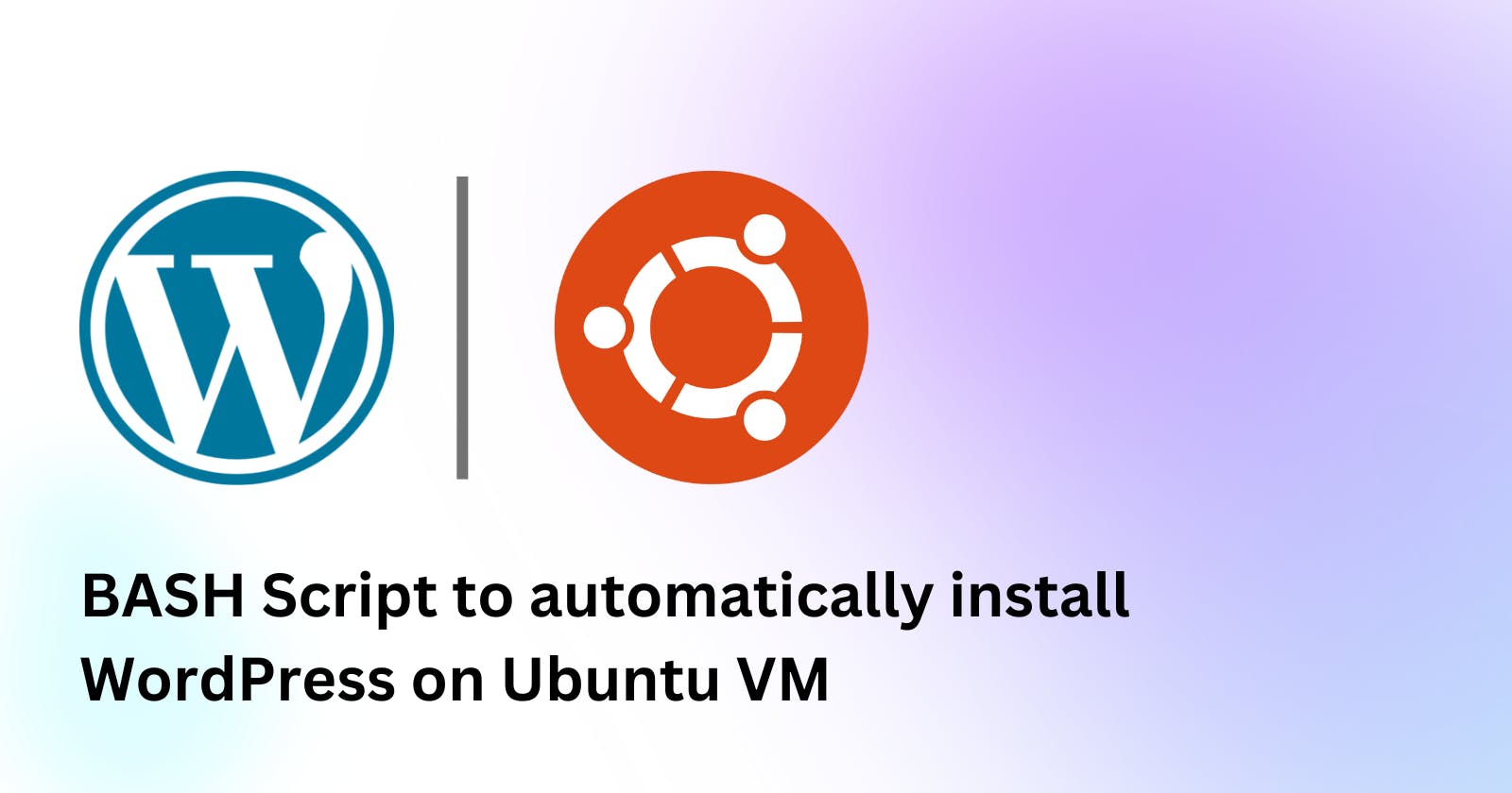 How to automate installing WordPress on your Ubuntu VM