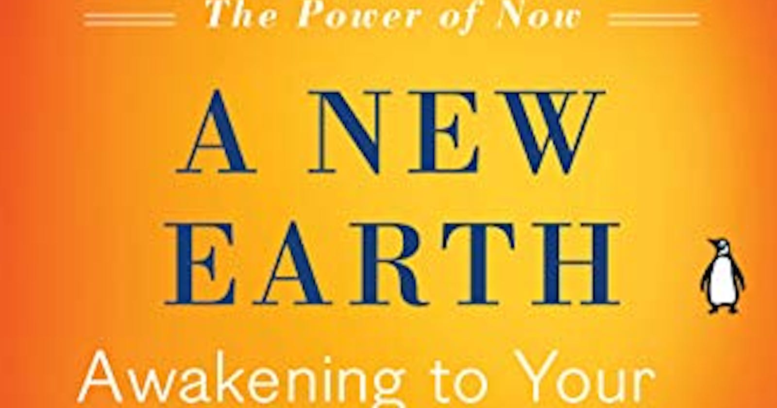 [Fast Summary] - A New Earth: Awakening to Your Life's Purpose - Eckhart Tolle