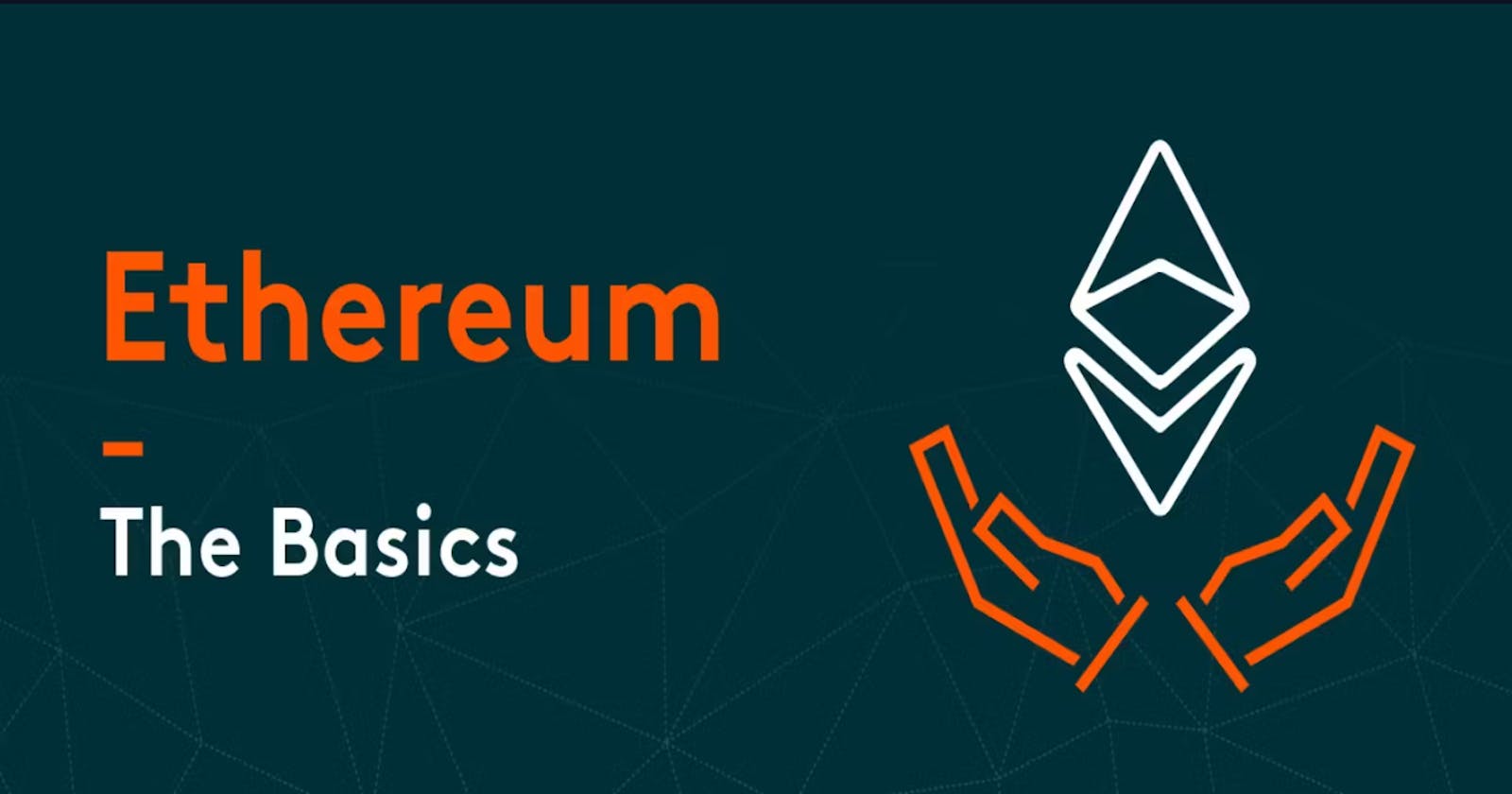 Ethereum - The Basics