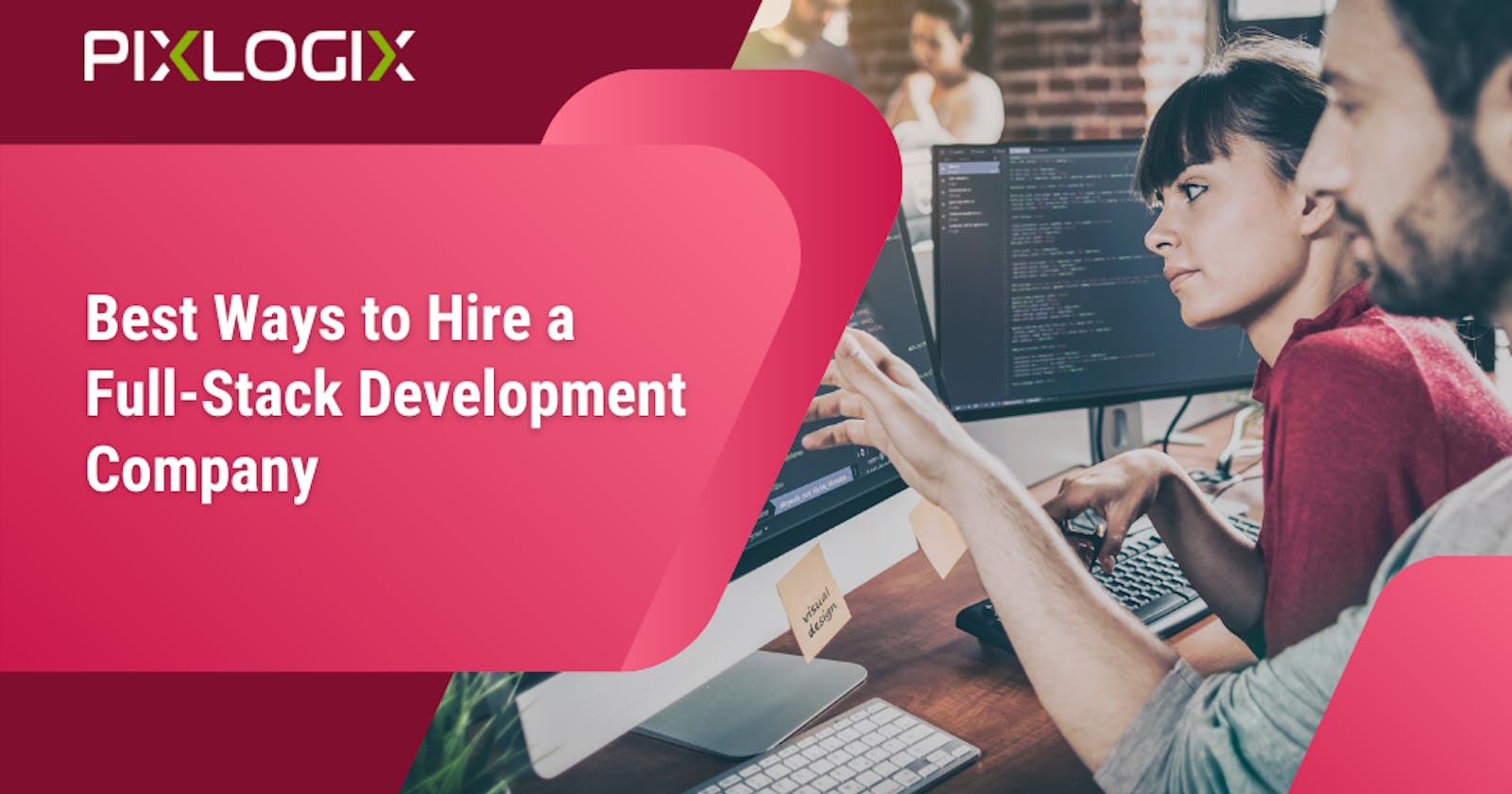Best Ways To Hire A Full-Stack Development Company