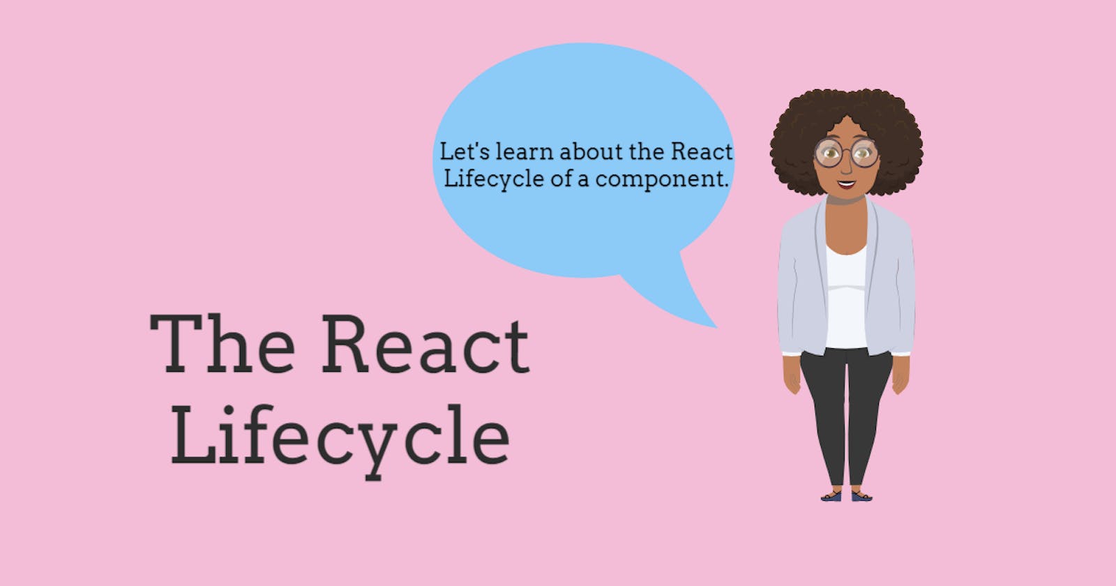 The React Lifecycle of a Component