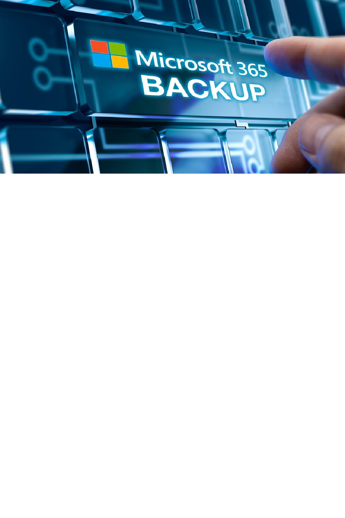 How to Select the Right Microsoft 365 Backup Solution