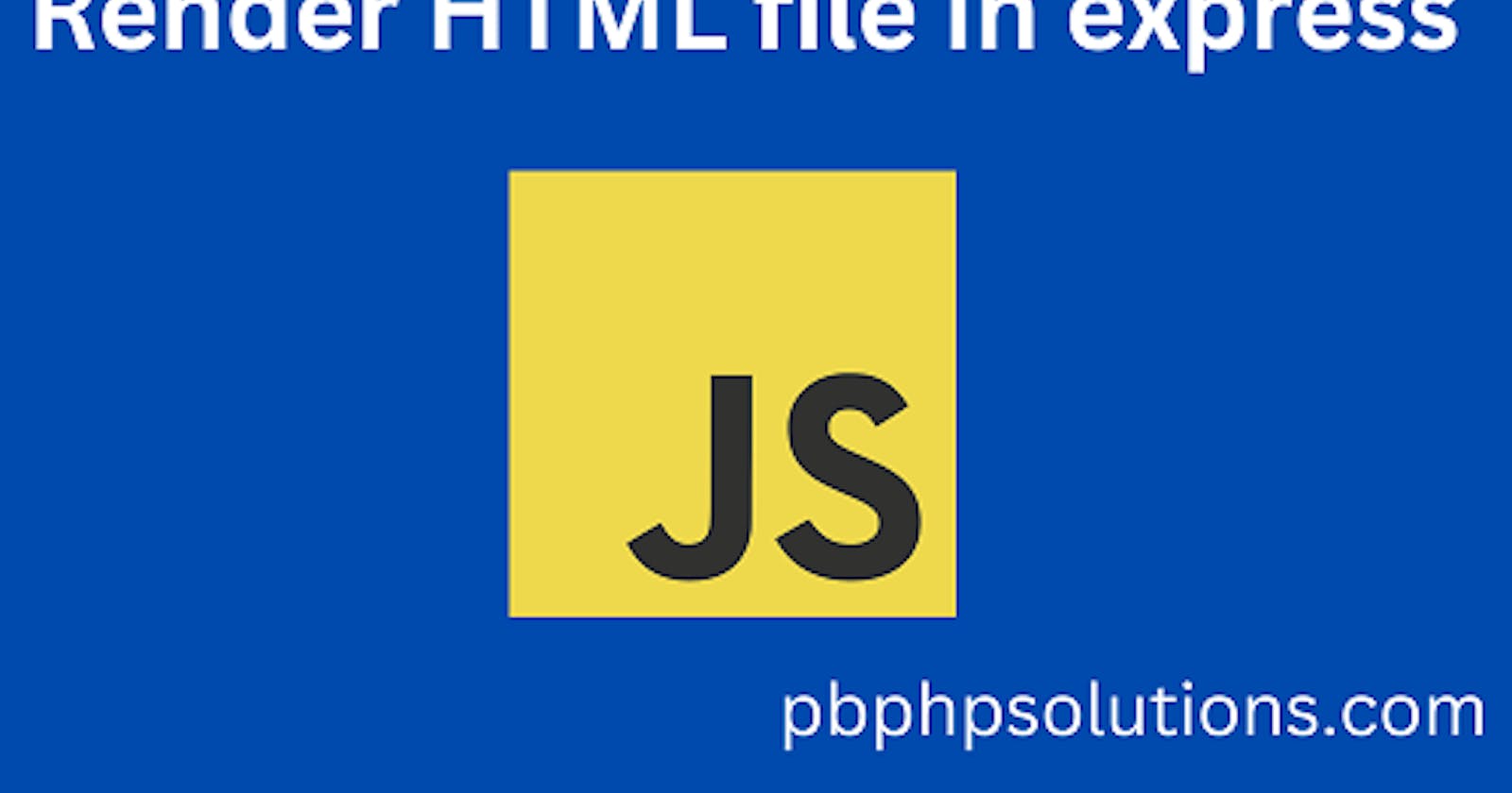 How to render HTML file in Express JS