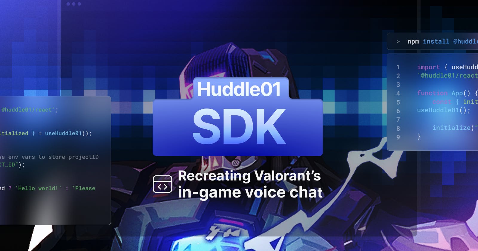 Recreating Valorant’s in-game voice chat system using Huddle01 SDK ⚔️ 🎙