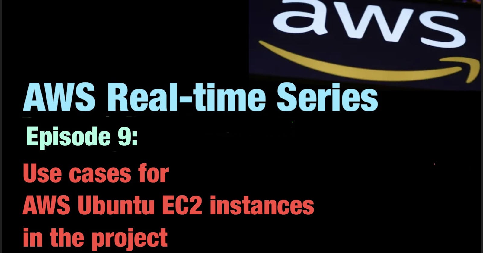 Why AWS Ubuntu EC2 instances are used in the Project?