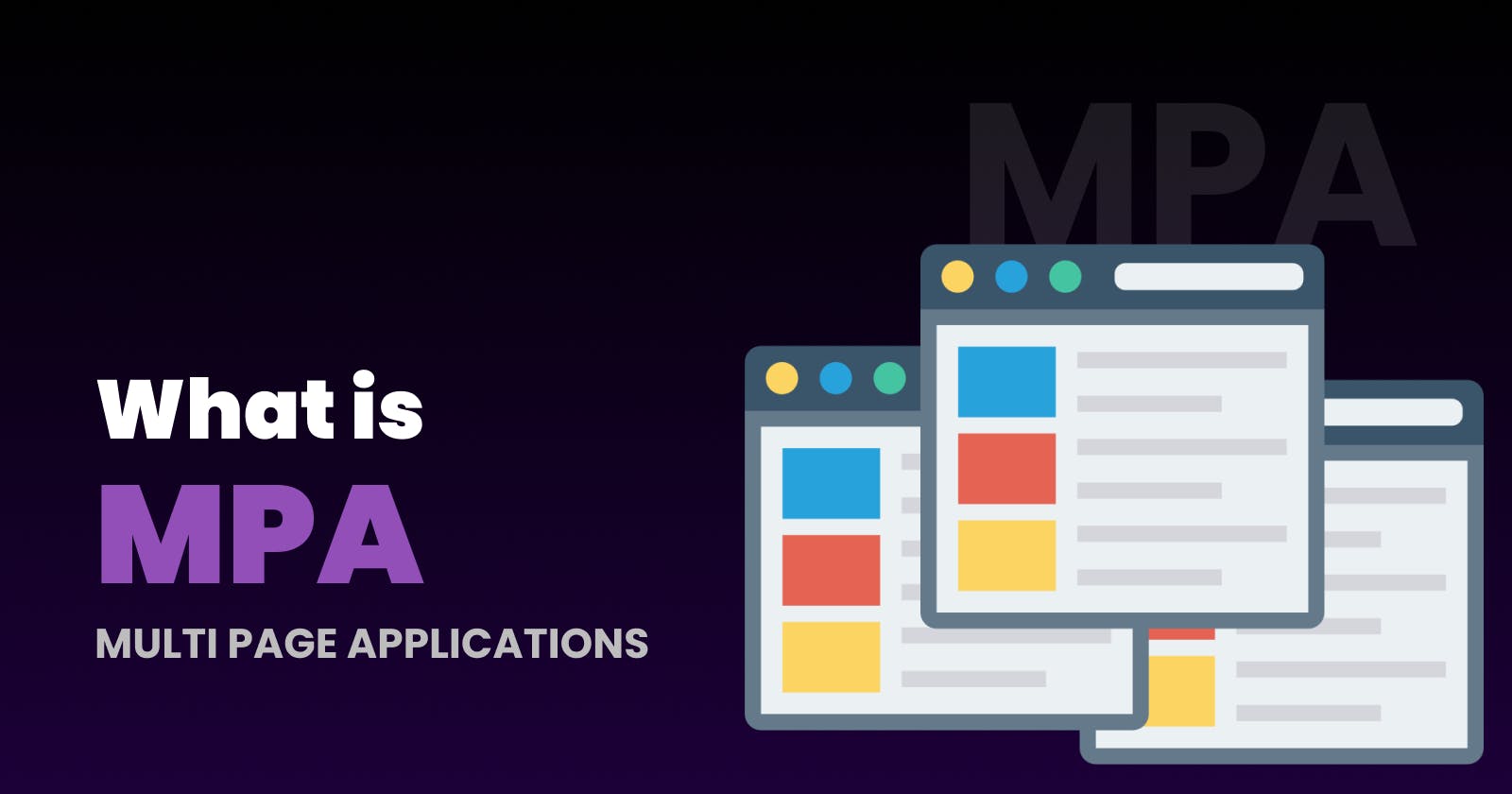 Multi-Page Applications (MPAs): Embracing Traditional Web Development