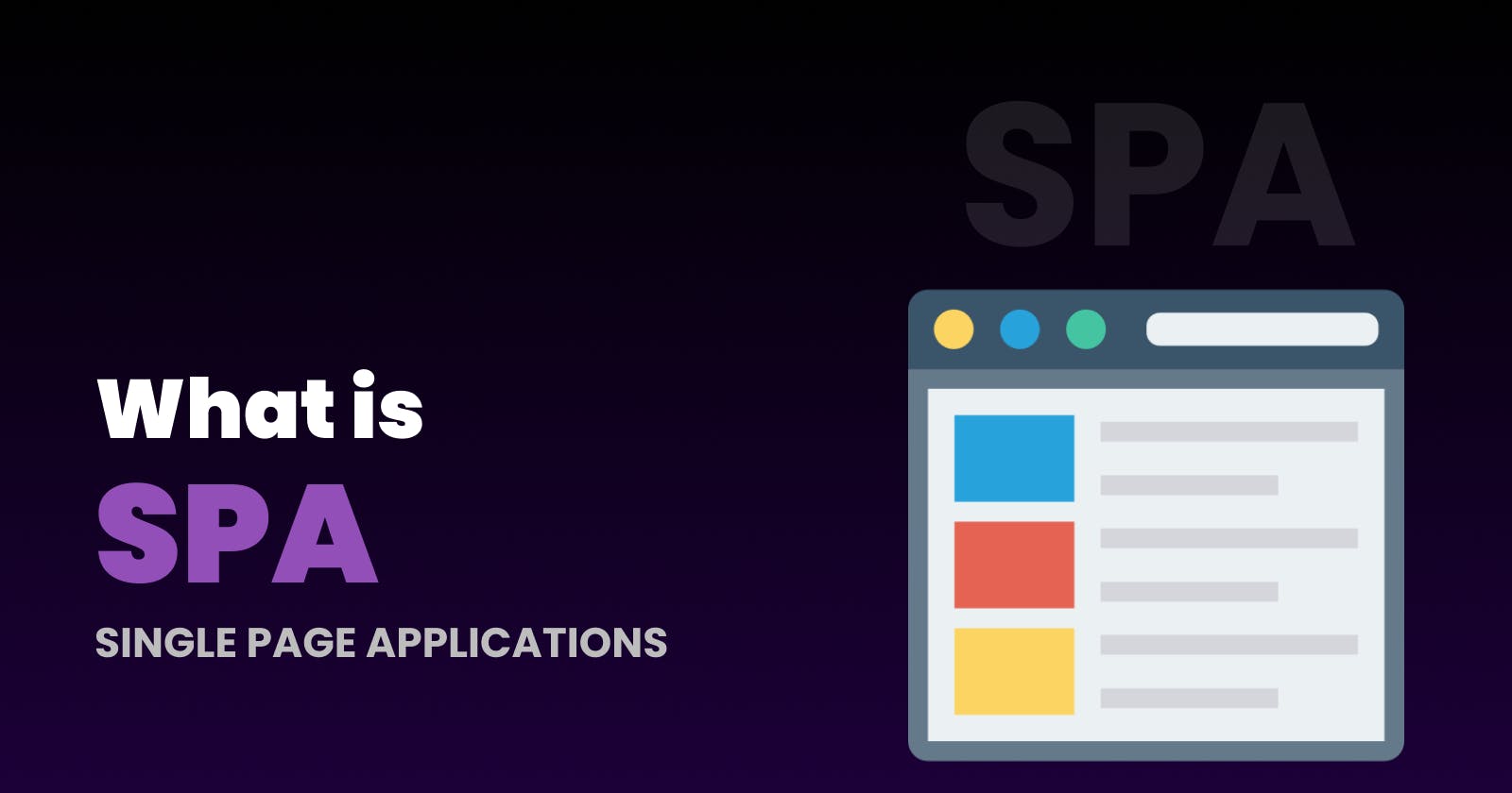 Single Page Applications (SPAs): Unveiling the Modern Web Development Paradigm