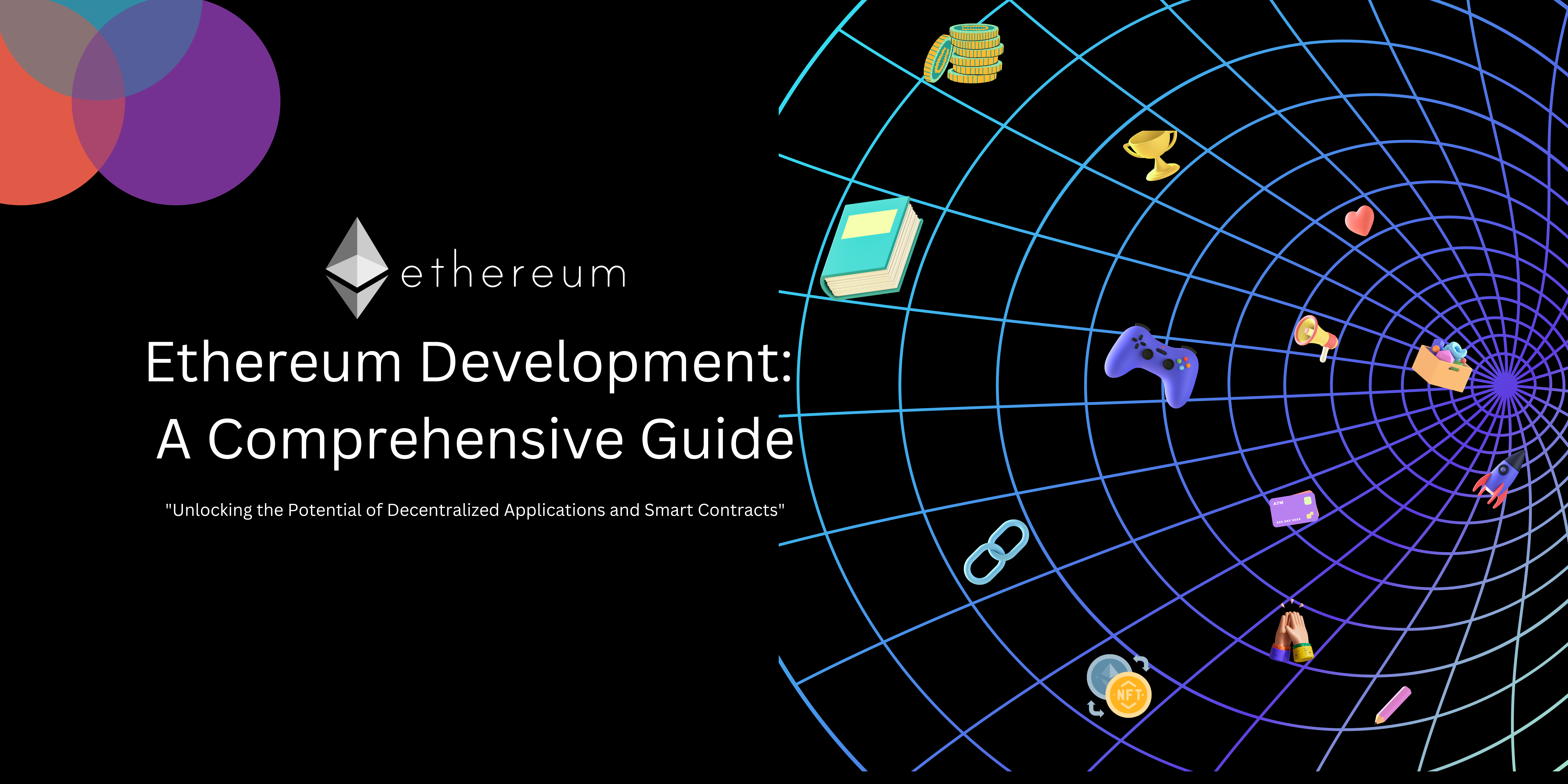 Ethereum Development: A Comprehensive Guide