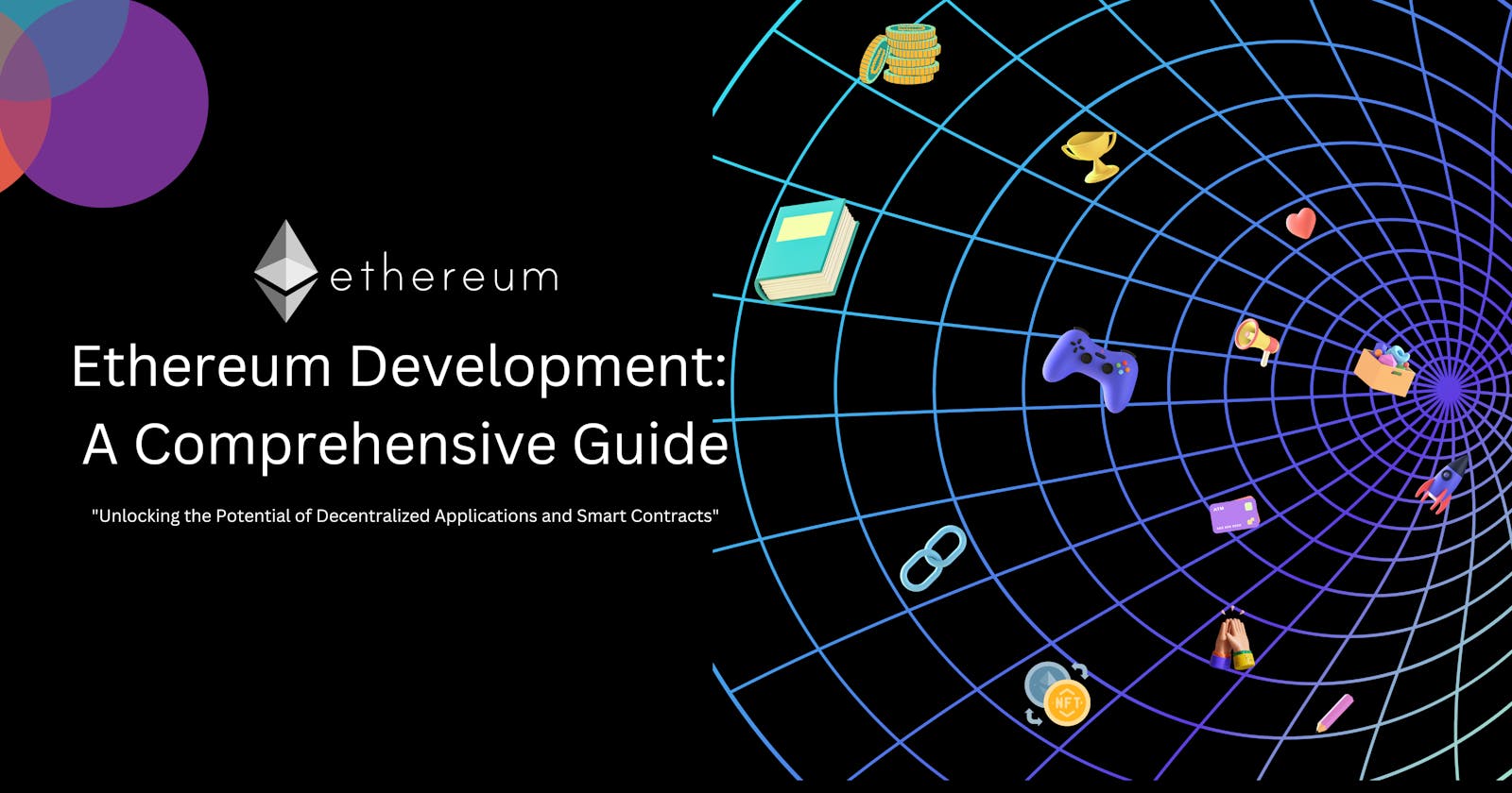 Ethereum Development: A Comprehensive Guide