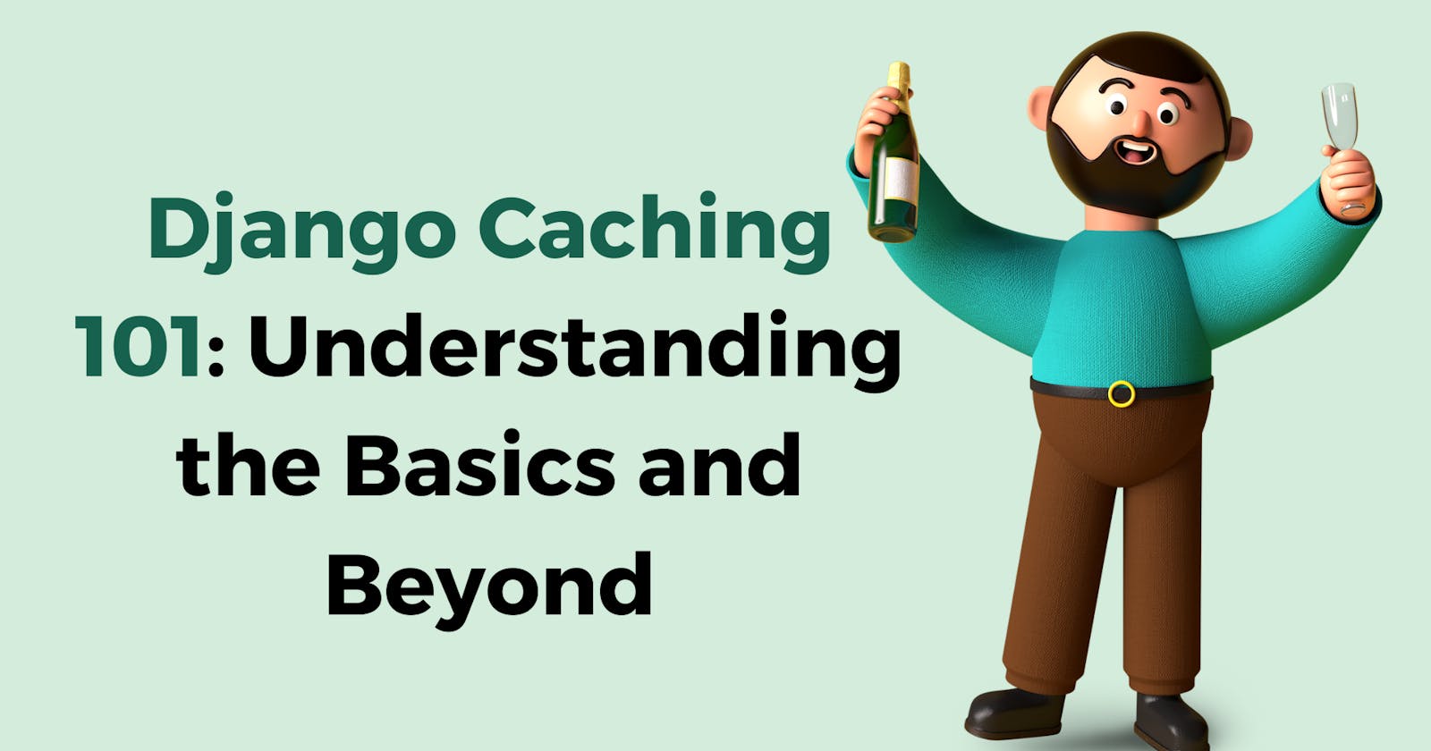 Django Caching 101: Understanding the Basics and Beyond