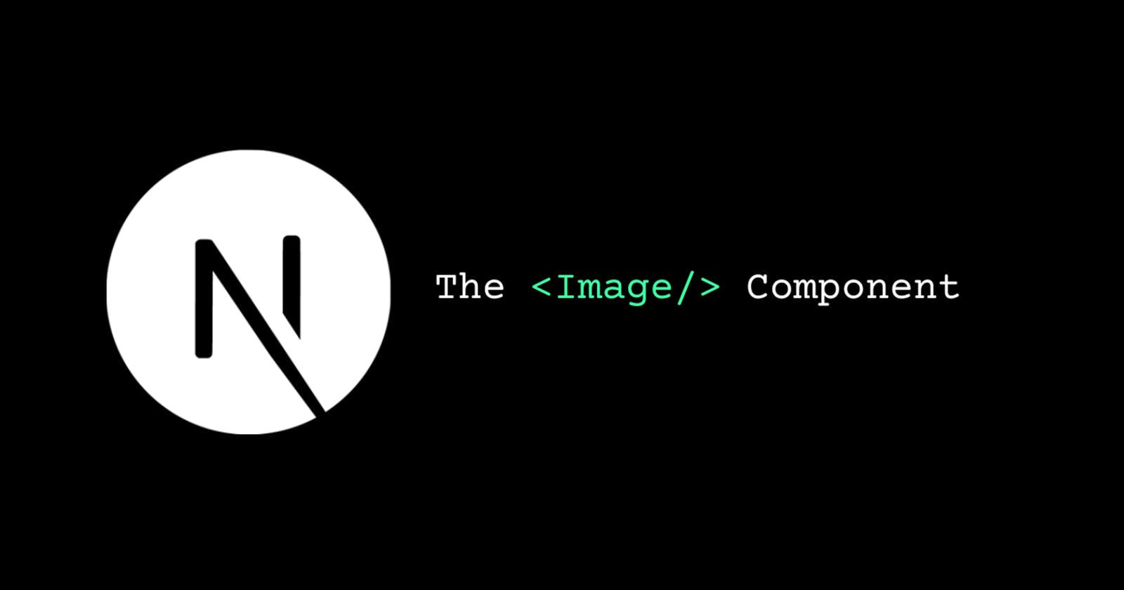 The Top Benefits of the <Image/> Component in Next.js