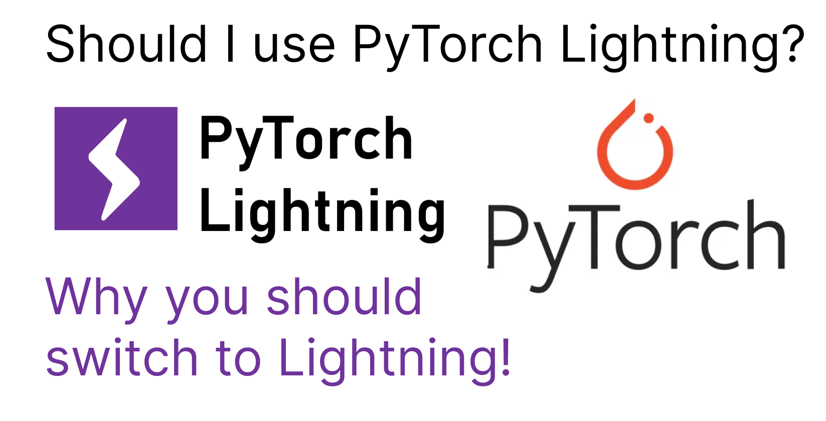 Should I start using PyTorch Lightning?