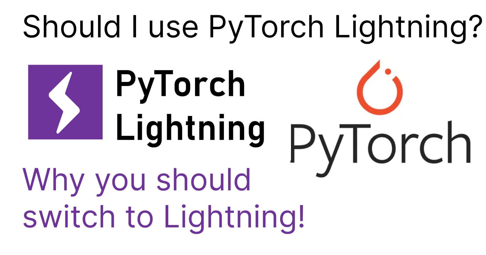 Should I start using PyTorch Lightning?