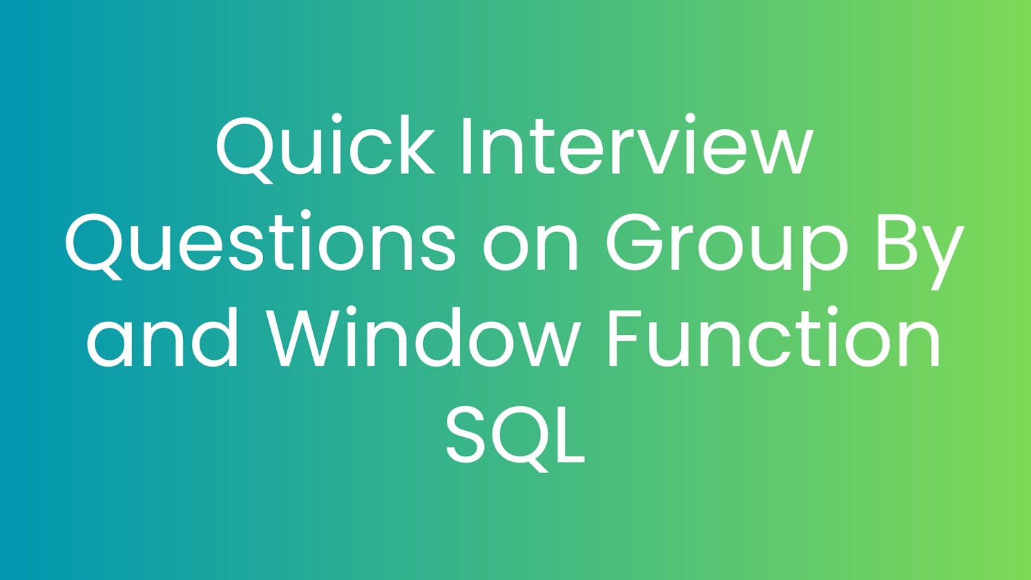 Interview Ready Questions on Group By and Window Functions in SQL: Exploring the World Population Dataset.