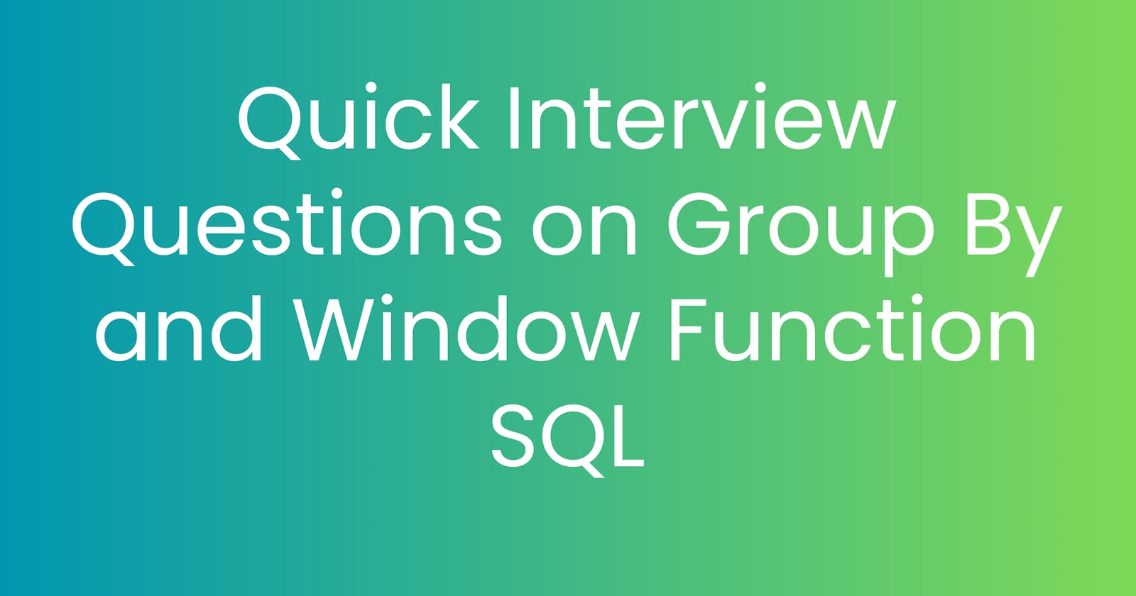 Interview Ready Questions on Group By and Window Functions in SQL: Exploring the World Population Dataset.