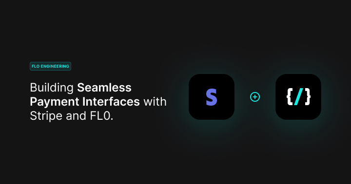 Building Seamless Payment Interfaces with Stripe and FL0