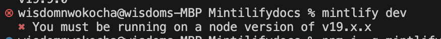 How I Resolved the Node Version Error on Mintlify Docs: "You must be running on a node version of v19.x.x