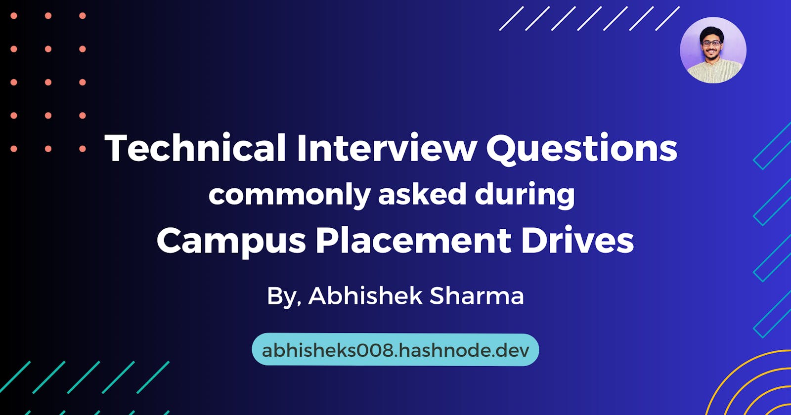 Technical Interview Questions commonly asked during Campus Placement Drives
